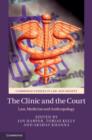 The Clinic and the Court : Law, Medicine and Anthropology - Book