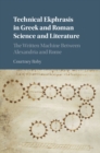 Technical Ekphrasis in Greek and Roman Science and Literature : The Written Machine between Alexandria and Rome - Book