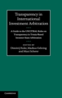 Transparency in International Investment Arbitration : A Guide to the UNCITRAL Rules on Transparency in Treaty-Based Investor-State Arbitration - Book