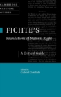 Fichte's Foundations of Natural Right : A Critical Guide - Book
