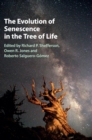 The Evolution of Senescence in the Tree of Life - Book