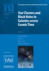 Star Clusters and Black Holes in Galaxies across Cosmic Time (IAU S312) - Book
