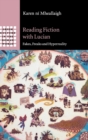 Reading Fiction with Lucian : Fakes, Freaks and Hyperreality - Book