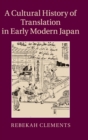 A Cultural History of Translation in Early Modern Japan - Book