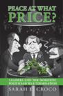Peace at What Price? : Leader Culpability and the Domestic Politics of War Termination - Book