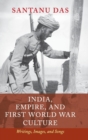 India, Empire, and First World War Culture : Writings, Images, and Songs - Book