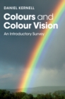 Colours and Colour Vision : An Introductory Survey - Book