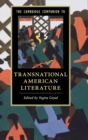 The Cambridge Companion to Transnational American Literature - Book