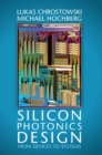 Silicon Photonics Design : From Devices to Systems - Book
