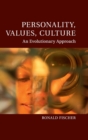 Personality, Values, Culture : An Evolutionary Approach - Book