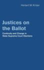 Justices on the Ballot : Continuity and Change in State Supreme Court Elections - Book