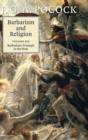 Barbarism and Religion: Volume 6, Barbarism: Triumph in the West - Book