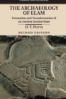 The Archaeology of Elam : Formation and Transformation of an Ancient Iranian State - Book