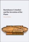 Bartolomeo Cristofori and the Invention of the Piano - Book