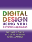 Digital Design Using VHDL : A Systems Approach - Book
