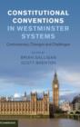 Constitutional Conventions in Westminster Systems : Controversies, Changes and Challenges - Book