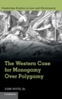 The Western Case for Monogamy over Polygamy - Book