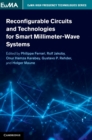 Reconfigurable Circuits and Technologies for Smart Millimeter-Wave Systems - Book