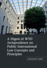 A Digest of WTO Jurisprudence on Public International Law Concepts and Principles - Book