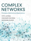 Complex Networks : Principles, Methods and Applications - Book