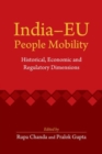 India-EU People Mobility : Historical, Economic and Regulatory Dimensions - Book