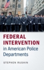 Federal Intervention in American Police Departments - Book