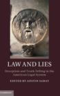 Law and Lies : Deception and Truth-Telling in the American Legal System - Book