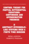 Control Theory for Partial Differential Equations: Volume 2, Abstract Hyperbolic-like Systems over a Finite Time Horizon : Continuous and Approximation Theories - eBook