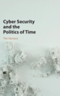 Cyber Security and the Politics of Time - Book