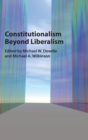 Constitutionalism beyond Liberalism - Book