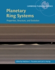 Planetary Ring Systems : Properties, Structure, and Evolution - Book
