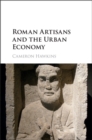 Roman Artisans and the Urban Economy - Book