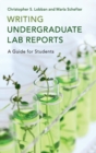 Writing Undergraduate Lab Reports : A Guide for Students - Book