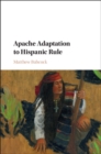 Apache Adaptation to Hispanic Rule - Book