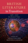 British Literature in Transition, 1980-2000 : Accelerated Times - Book