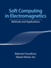 Soft Computing in Electromagnetics : Methods and Applications - Book