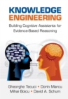 Knowledge Engineering : Building Cognitive Assistants for Evidence-based Reasoning - Book
