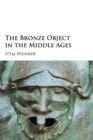 The Bronze Object in the Middle Ages - Book