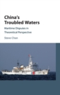China's Troubled Waters : Maritime Disputes in Theoretical Perspective - Book