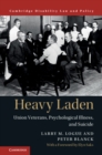 Heavy Laden : Union Veterans, Psychological Illness, and Suicide - Book