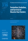 Formation, Evolution, and Survival of Massive Star Clusters (IAU S316) - Book