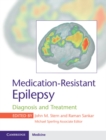 Medication-Resistant Epilepsy : Diagnosis and Treatment - Book