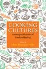 Cooking Cultures : Convergent Histories of Food and Feeling - Book
