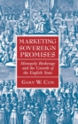 Marketing Sovereign Promises : Monopoly Brokerage and the Growth of the English State - Book
