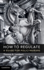 How to Regulate : A Guide for Policymakers - Book