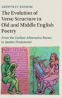 The Evolution of Verse Structure in Old and Middle English Poetry : From the Earliest Alliterative Poems to Iambic Pentameter - Book