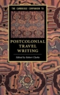 The Cambridge Companion to Postcolonial Travel Writing - Book
