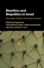 Bioethics and Biopolitics in Israel : Socio-legal, Political, and Empirical Analysis - Book
