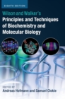 Wilson and Walker's Principles and Techniques of Biochemistry and Molecular Biology - Book