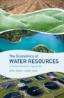 The Economics of Water Resources : A Comprehensive Approach - Book